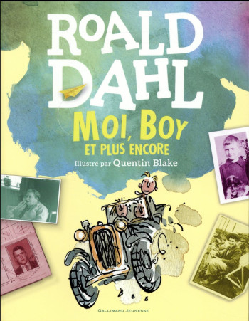 MOI, BOY (ET PLUS ENCORE) - DAHL ROALD - Gallimard-Jeunesse