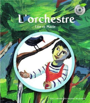 L'ORCHESTRE - LEO ET MARIE - SAUERWEIN LEIGH - GALLIMARD