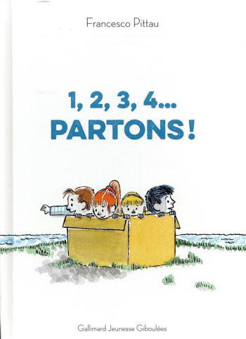 1, 2, 3, 4... PARTONS ! - PITTAU FRANCESCO - GALLIMARD