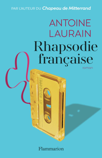 RHAPSODIE FRANÇAISE - Antoine Laurain - FLAMMARION