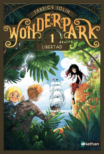 WONDERPARK TOME 1 : LIBERTAD - COLIN/BRIVET - Nathan Jeunesse