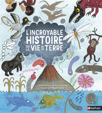 L'INCROYABLE HISTOIRE DE LA VIE SUR TERRE - WILLIAMS STEVE - Nathan Jeunesse