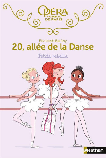 20 ALLEE DE LA DANSE 4:PETITE REBELLE - VOL04 - BARFETY ELIZABETH - Nathan Jeunesse