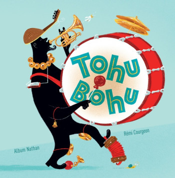 TOHU BOHU - COURGEON REMI - Nathan Jeunesse