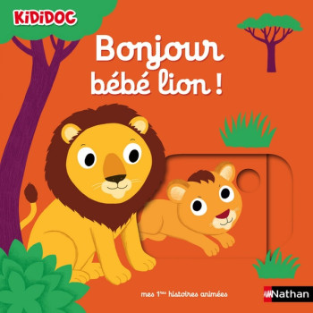 BONJOUR BEBE LION ! - VOL08 - CHOUX NATHALIE - CLE INTERNAT