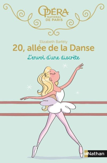 20 ALLEE DE LA DANSE - TOME 5 L'ENVOL D'UNE DISCRETE - VOL05 - BARFETY ELIZABETH - Nathan Jeunesse