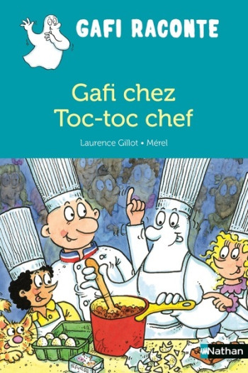 GAFI CHEZ TOC-TOC CHEF - Laurence Gillot - NATHAN