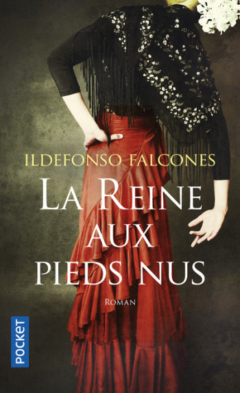 LA REINE AUX PIEDS NUS - Ildefonso Falcones - POCKET