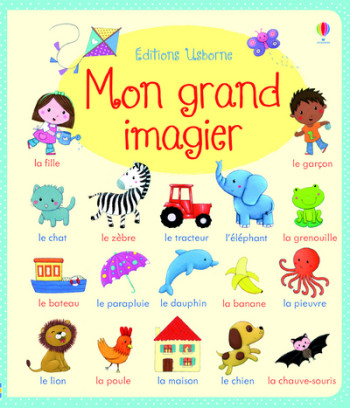 MON GRAND IMAGIER - Felicity Brooks - USBORNE