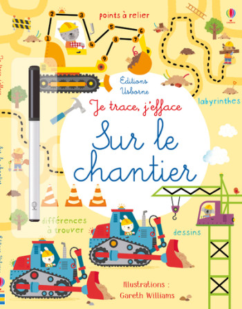 JE TRACE, J'EFFACE - SUR LE CHANTIER - Kirsteen Robson - USBORNE