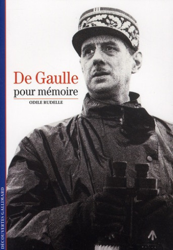 DE GAULLE, POUR MEMOIRE - RUDELLE ODILE - GALLIMARD