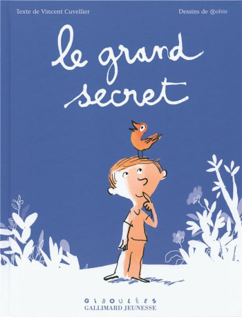 LE GRAND SECRET - CUVELLIER VINCENT - GALLIMARD