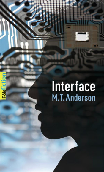 INTERFACE - ANDERSON M.T. - GALLIMARD