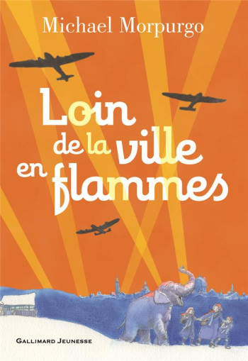 LOIN DE LA VILLE EN FLAMMES - MORPURGO MICHAEL - GALLIMARD