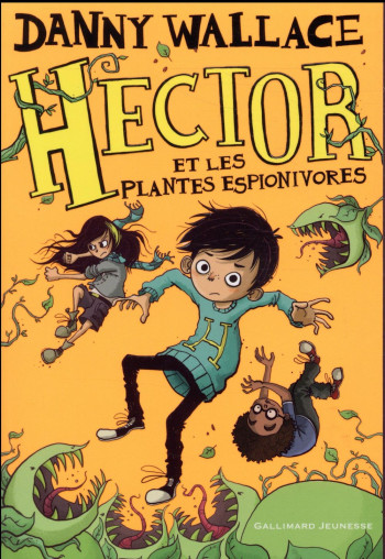 HECTOR ET LES PLANTES ESPIONIVORES - WALLACE/LITTLER - GALLIMARD