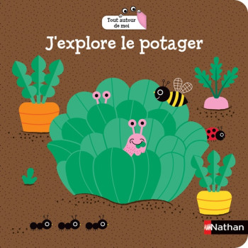 TOUT AUTOUR DE MOI: J'EXPLORE LE POTAGER - GWE - CLE INTERNAT