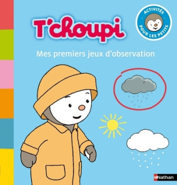 T'CHOUPI: MES PREMIERS JEUX D'OBSERVATION - Thierry Courtin - NATHAN