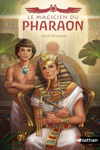 LE MAGICIEN DU PHARAON - Alain Grousset - NATHAN