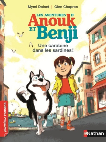 LES AVENTURES D'ANOUK ET BENJI: UNE CARABINE DANS LES SARDINES ! - Mymi Doinet - NATHAN