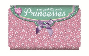 PRINCESSES - MA POCHETTE MODE - Pascale d' Anton - NATHAN