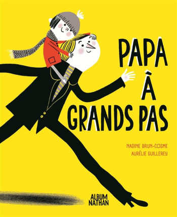 PAPA A GRANDS PAS - BRUN-COSME/GUILLEREY - Nathan Jeunesse