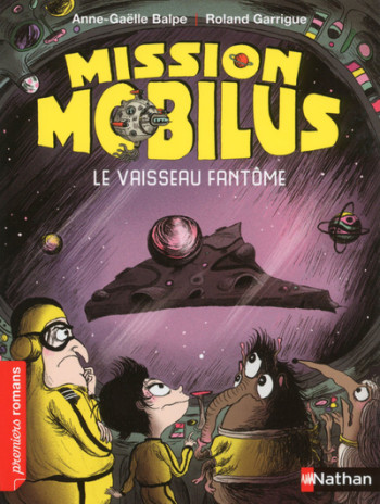 MISSION MOBILUS : LE VAISSEAU FANTÔME - Anne-Gaëlle Balpe - NATHAN