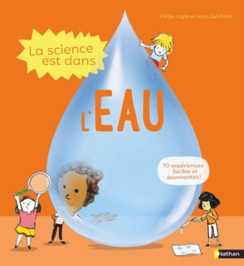 LA SCIENCE EST DANS L'EAU - Cécile Jugla - NATHAN