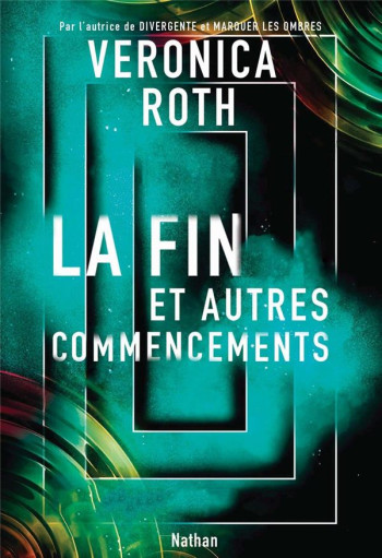 LA FIN ET AUTRES COMMENCEMENTS - ROTH VERONICA - CLE INTERNAT