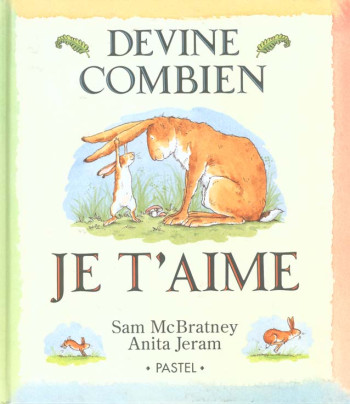 DEVINE COMBIEN JE T'AIME - MCBRATNEY SAM - EDL