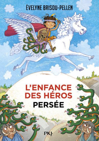 L'ENFANCE DES HEROS - TOME 1 PERSEE - VOL05 - BRISOU-PELLEN ÉVELYNE - POCKET