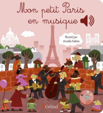 MON PETIT PARIS EN MUSIQUE - FALIERE AMELIE - GRUND