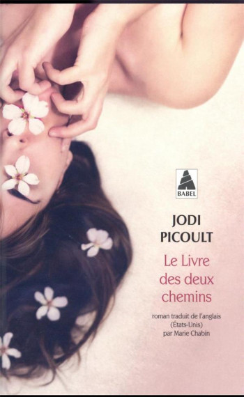 LE LIVRE DES DEUX CHEMINS - ILLUSTRATIONS, NOIR ET BLANC - PICOULT JODI - ACTES SUD