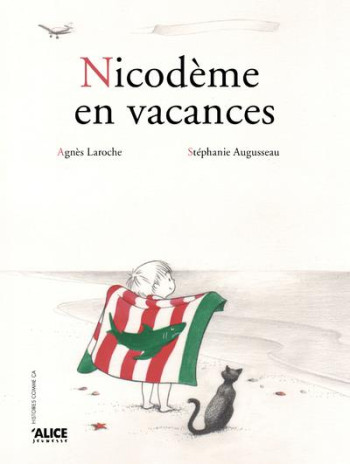 NICODEME EN VACANCES - LAROCHE AGNES - ALICE