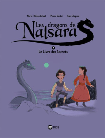 LES DRAGONS DE NALSARA, TOME 02 - LE LIVRE DES SECRETS - DRAGONS DE NALSARA 2 NE - OERTEL PIERRE - BAYARD JEUNESSE