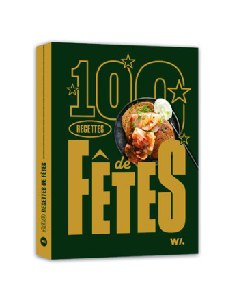 100 RECETTES DE FETES -  Collectif - WEBEDIA BOOKS