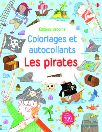 LES PIRATES - COLORIAGES ET AUTOCOLLANTS - Sam Taplin - USBORNE