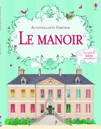 LE MANOIR - AUTOCOLLANTS USBORNE - Megan Cullis - USBORNE