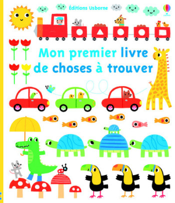 MON PREMIER LIVRE DE CHOSES A TROUVER - Fiona Watt - USBORNE