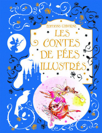 LES CONTES DE FEES ILLUSTRES (ED. TOILEE) - Sarah Courtauld - USBORNE