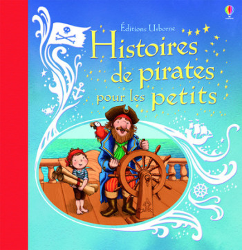 HISTOIRES DE PIRATES POUR LES PETITS - Russell Punter - USBORNE