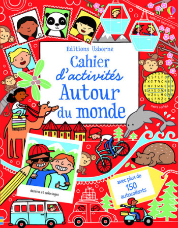 CAHIER D'ACTIVITES - AUTOUR DU MONDE - Rebecca Gilpin - USBORNE