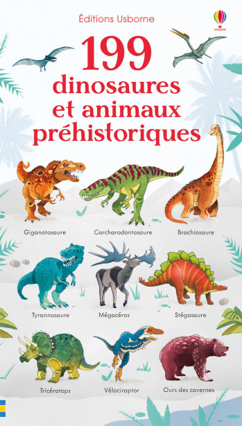 199 DINOSAURES ET ANIMAUX PREHISTORIQUES - Hannah Watson - USBORNE