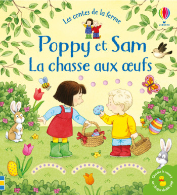 POPPY ET SAM - LA CHASSE AUX OEUFS - LES CONTES DE LA FERME - Sam Taplin - USBORNE