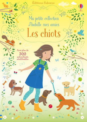 J'HABILLE MES AMIES : LES CHIOTS - WATT/MACKAY/SMITH - NC