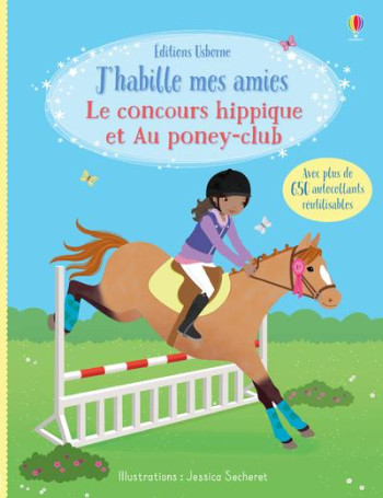 J'HABILLE MES AMIES : LE CONCOURS HIPPIQUE ET AU PONEY-CLUB - BOWMAN/SECHERET - NC