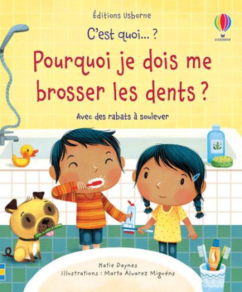 POURQUOI JE DOIS ME BROSSER LES DENTS ? - C'EST QUOI... ? - DES 3 ANS - DAYNES KATIE - NC