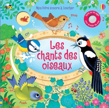 MON LIVRE SONORE A TOUCHER : LES CHANTS DES OISEAUX - TAPLIN/IOSSA/DURBER - NC