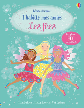 J'HABILLE MES AMIES - LES FEES - DES 5 ANS - PRATT LEONIE - NC