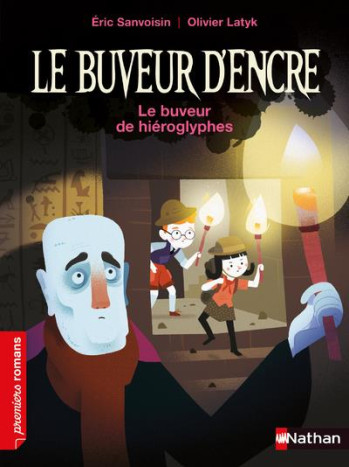 LE BUVEUR D'ENCRE : LE BUVEUR DE HIEROGLYPHES - SANVOISIN/LATYK - CLE INTERNAT