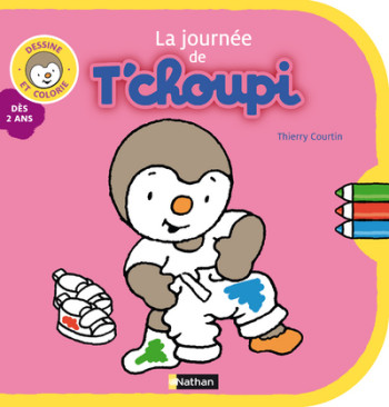 LA JOURNEE DE T'CHOUPI DES 2ANS - Thierry Courtin - NATHAN